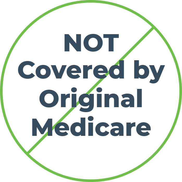 NOT Covered by Original Medicare